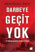 Darbeye Gecit Yok - 15 Temmuz Gecesinin Eksiksiz Hikâyesi 6050944628 Book Cover