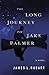 The Long Journey to Jake Palmer