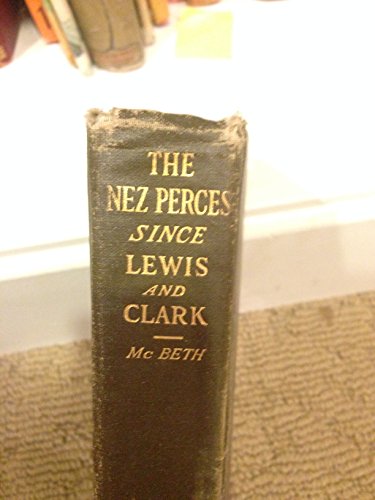 THE NEZ PERCES SINCE LEWIS AND CLARK B001JL0A90 Book Cover