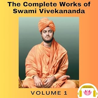 The Complete Works of Swami Vivekananda Volume 1 - Full Audiobook cover art