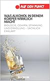Was Alkohol in deinem Körper wirklich macht: Biologie, Gehirn, Stimmung und Erholung – sachlich erklärt (.auf den Punkt)