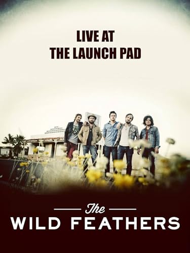 The Wild Feathers - Live at the Launch Pad