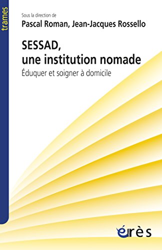 Télécharger SESSAD, une institution nomade (Trames) Francais PDF