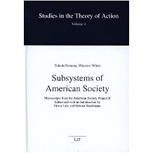 Subsystems of American Society Manuscripts from the American Society Project II. Edited and with an Introduction by Victor Lidz and Helmut Staubmann 4