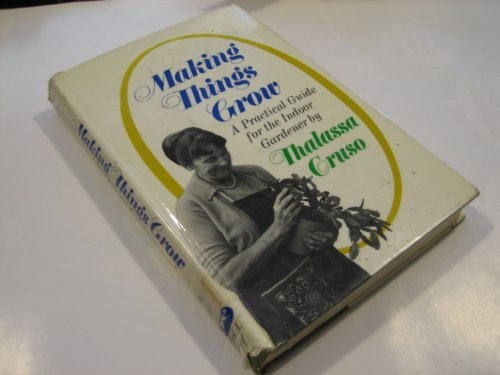 Making Things Grow (Indoors : A Practical Guide... 0442216017 Book Cover