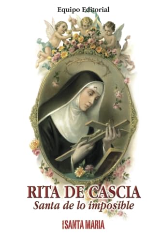 Rita de Cascia: Santa de lo imposible (Colección Ejemplos de