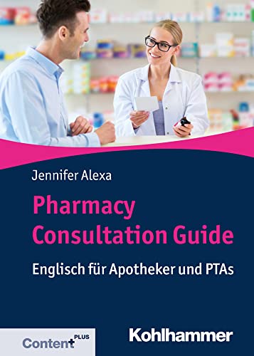 Preisvergleich Produktbild Pharmacy Consultation Guide: Englisch für Apotheker und PTAs