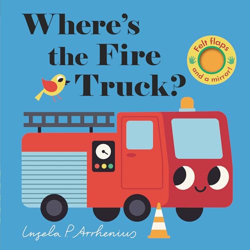 Image of Where's the Fire Truck?: (An Interactive, Sensory Lift-the-Flap Book with Felt Flaps and a Mirror for Babies & Toddlers. Friendly Vehicles Include a Police Car, Ambulance, & Helicopter)