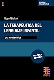 La terapéutica del lenguaje infantil: Una mirada clínica (Colección Psicoanalisis/Interdisciplina)