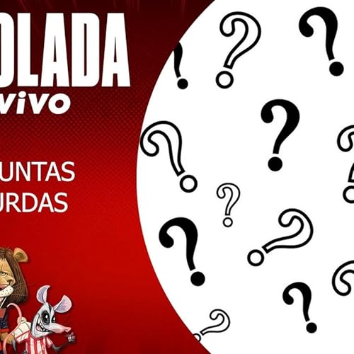 Embolada #399: Perguntas absurdas