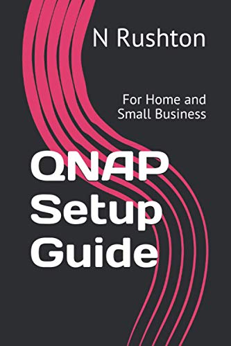 QNAP Setup Guide: For Home and Small Business