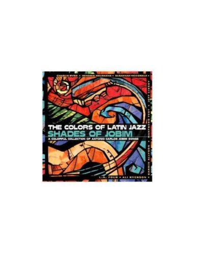Colors of Latin Jazz: Shades of Jobim