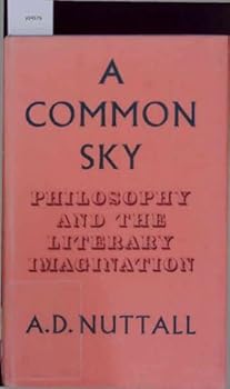 Hardcover A common sky;: Philosophy and the literary imagination, Book