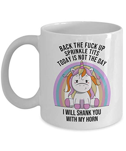 Unicorn back the fck up sprinkle tits today is not the day Mug Coffee Mug Gift Coffee Mug 11OZ Coffe - //coolthings.us