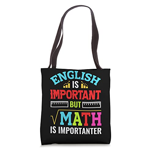 English Is Important But Math Is Importanter Tote Bag