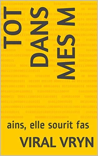Tot dans mes m: ains, elle sourit fas (v t. 2) (French Edition)