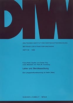 Lehre Und Berufsausubung: Eine Langsschnittuntersuchung Fur Berlin (West)