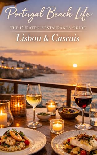 The Curated Restaurants Guide: Lisbon: Discover the best restaurants (Portugal Beach Life: The Curated Restaurants Guide)