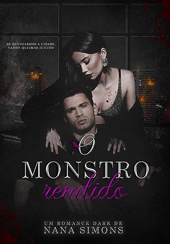 O monstro rendido (Cosa Nostra: legados de sangue Livro 3)