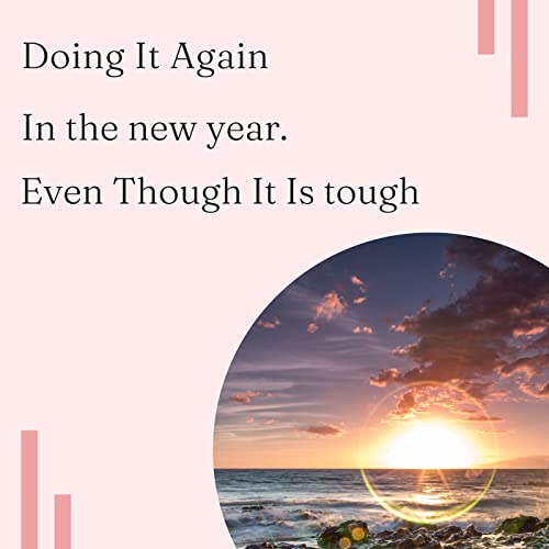 Doing It Again In The New Year, Even Though It Is Tough! cover art
