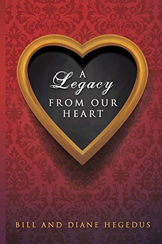 A Legacy From Our Heart 1498450962 Book Cover