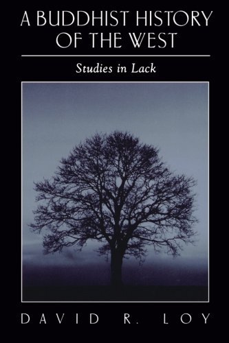 A Buddhist History of the West: Studies in Lack (SUNY Series in Religious Studies)
