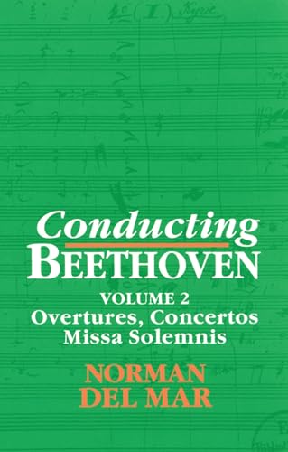 Conducting Beethoven Volume 2 guide d'analyse musicale rigoureux de la Missa Solemnis