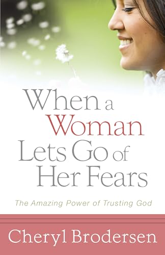 When a Woman Lets Go of Her Fears: The Amazing