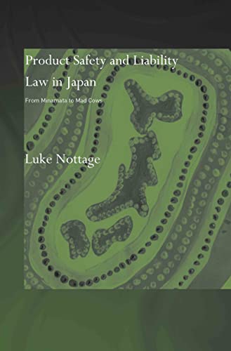Product Safety and Liability Law in Japan: From Minamata to Mad C...