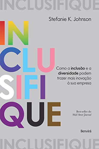 Inclusifique: Como a inclusão e a diversidade podem trazer mais inovação à sua empresa