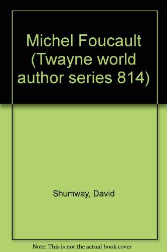 Michel Foucault (Twayne's World Authors Series) 0805782524 Book Cover