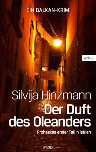 Der Duft des Oleanders: Prohaskas erster Fall in Istrien