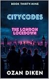 code criminel 253  City Codes: The London Lockdown (English Edition)