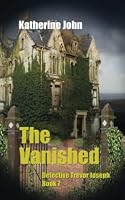 THE VANISHED: A TREVOR JOSEPH NOVEL BOOK 7 (A TREVOR JOSEPH CRIME BOOK) 1072052857 Book Cover