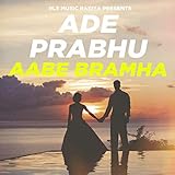  Ade Prabhu Aabe Bramha