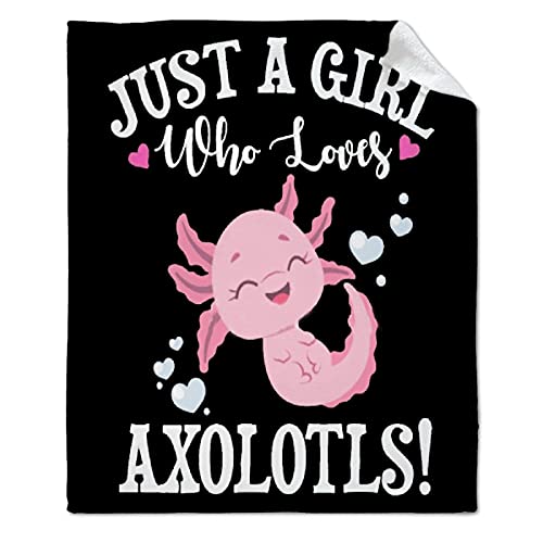 Just A Girl Who Loves Axolotl Blanket Throw, The Best Gift for Daughter, Flannel Fleece Microfiber Lightweight Soft Cozy Blanket for All Season in Home Bed Sofa Chairs Dorm 50"x40" Blanket for Kids