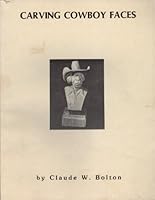 Carving Cowboy Faces B00072QKK0 Book Cover