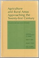 Agriculture and Rural Areas Approaching the Twenty-First Century: Challenges for Agricultural Economics 0813800439 Book Cover