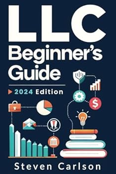 Paperback LLC Beginner’s Guide: A Practical and Up-to-Date Manual to Start and Grow Your Company with Ease, No Legal Experience Needed (Includes Tax Optimization Tips) Book