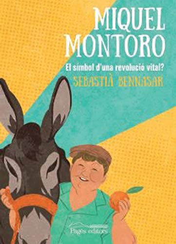 Miquel Montoro. El símbol d'una revolució vital?: 111 (Monografies)