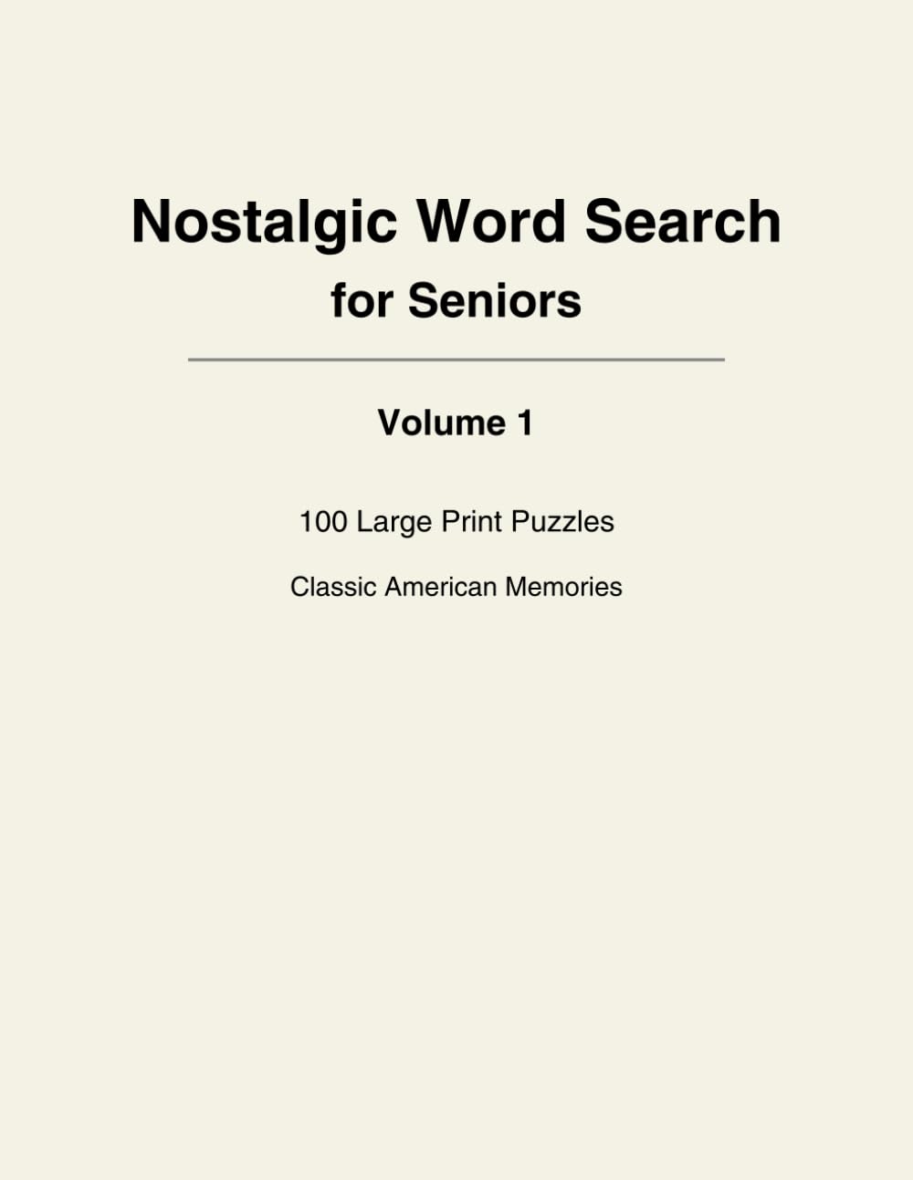 Nostalgic Word Search for Seniors: 100 Large Print Puzzles with Classic American Memories