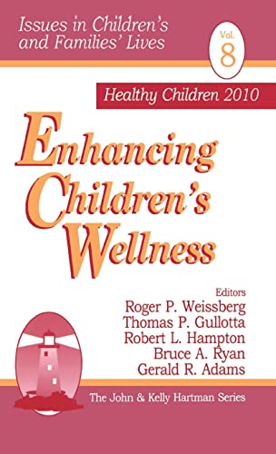 Enhancing Children′s Wellness (Issues in Children′s and Families′ Lives)
