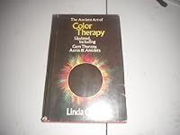 The Ancient Art of Color Therapy: Updated, Including Gem Therapy, Auras, and Amulets 0815952066 Book Cover