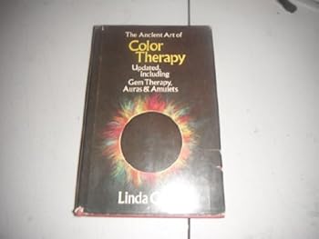 Hardcover The Ancient Art of Color Therapy: Updated, Including Gem Therapy, Auras, and Amulets Book