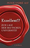  Exzellent!?: Zur Lage der deutschen Universität