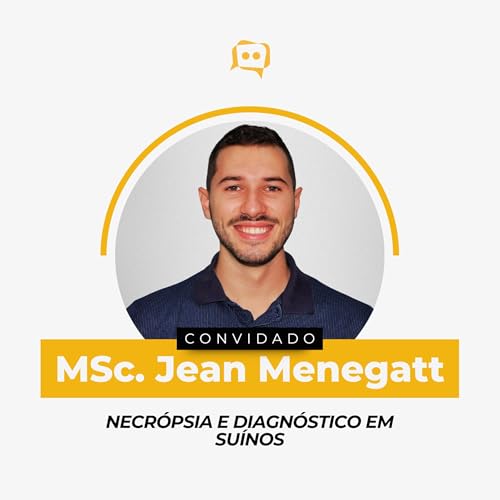 NECRÓPSIA E DIAGNÓSTICO EM SUÍNOS - MSc. Jean Menegatt | Ep. 337 cover art