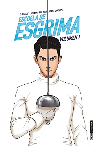 Escuela de esgrima. Volumen 1 (Escuela de esgrima;Escuela de esgrima) (Spanish Edition)