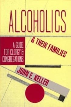 Hardcover Alcoholics and Their Families: A Guide for Clergy and Congregations Book