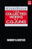 A Guided Tour of the Collected Works of C. G. Jung