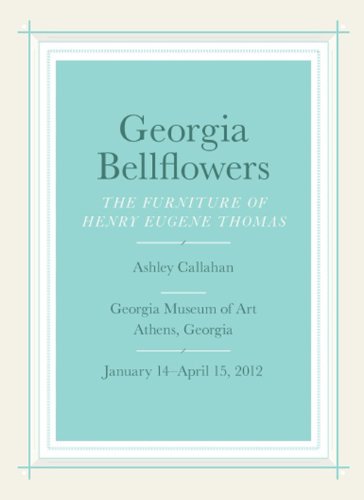 Georgia Bellflowers: The Furniture of Henry Eugene Thomas